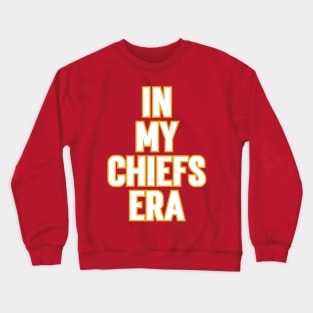 In My Chiefs Era v4 Crewneck Sweatshirt